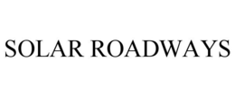 SOLAR ROADWAYS trademark