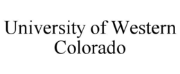 UNIVERSITY OF WESTERN COLORADO trademark