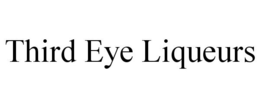 THIRD EYE LIQUEURS trademark