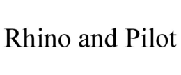 RHINO AND PILOT trademark