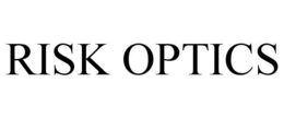 RISK OPTICS trademark