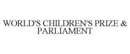 WORLD'S CHILDREN'S PRIZE & PARLIAMENT trademark