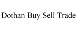 DOTHAN BUY SELL TRADE trademark