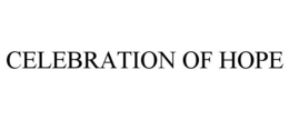 CELEBRATION OF HOPE trademark