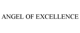 ANGEL OF EXCELLENCE trademark