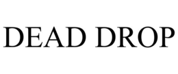 DEAD DROP trademark
