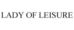LADY OF LEISURE trademark