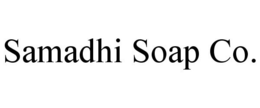 SAMADHI SOAP CO. trademark