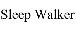 SLEEP WALKER trademark