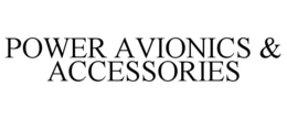 POWER AVIONICS & ACCESSORIES trademark