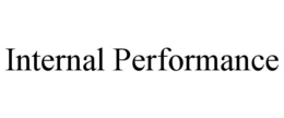 INTERNAL PERFORMANCE trademark