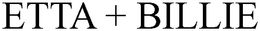 ETTA + BILLIE trademark