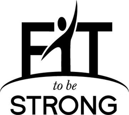 FIT TO BE STRONG trademark