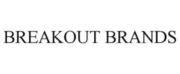 BREAKOUT BRANDS trademark