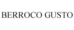 BERROCO GUSTO trademark