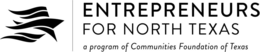 ENTREPRENEURS FOR NORTH TEXAS A PROGRAMOF COMMUNITIES FOUNDATION OF TEXAS trademark
