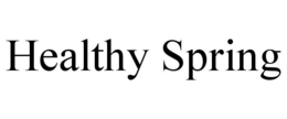 HEALTHY SPRING trademark