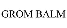 GROM BALM trademark
