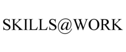 SKILLS@WORK trademark