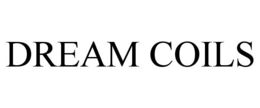 DREAM COILS trademark