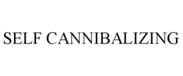 SELF CANNIBALIZING trademark