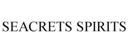 SEACRETS SPIRITS trademark