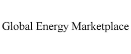 GLOBAL ENERGY MARKETPLACE trademark