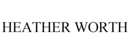 HEATHER WORTH trademark