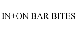 IN+ON BAR BITES trademark