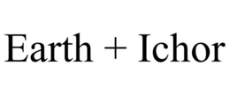 EARTH + ICHOR trademark