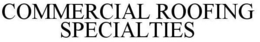 COMMERCIAL ROOFING SPECIALTIES trademark