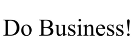DO BUSINESS! trademark
