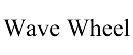 WAVE WHEEL trademark