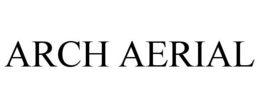 ARCH AERIAL trademark