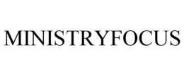 MINISTRYFOCUS trademark