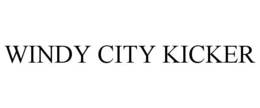 WINDY CITY KICKER trademark