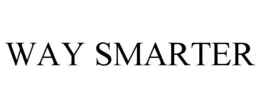WAY SMARTER trademark