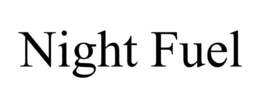 NIGHT FUEL trademark