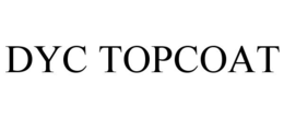 DYC TOPCOAT trademark