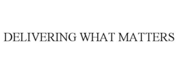 DELIVERING WHAT MATTERS trademark