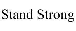 STAND STRONG trademark