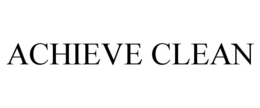 ACHIEVE CLEAN trademark