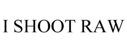 I SHOOT RAW trademark