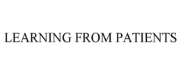 LEARNING FROM PATIENTS trademark