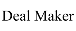 DEAL MAKER trademark