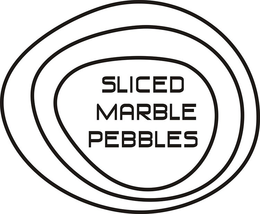 SLICED MARBLE PEBBLES trademark