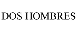 DOS HOMBRES trademark