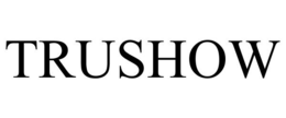 TRUSHOW trademark