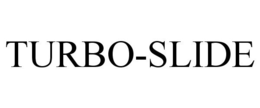 TURBO-SLIDE trademark
