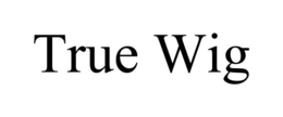 TRUE WIG trademark